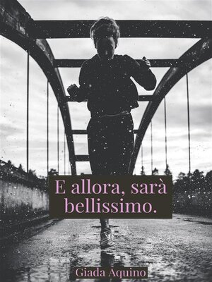 cover image of E allora, sarà bellissimo.